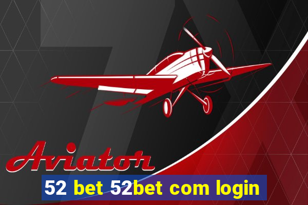 52 bet 52bet com login